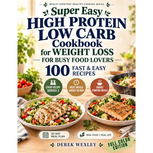 Super Easy High Protein Low Carb Cookbook for Weight Loss Audiobook By Derek Wexley cover art