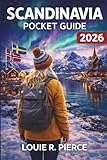 SCANDINAVIA POCKET GUIDE 2026: Everything You Need to Experience the Nordics Like a Local