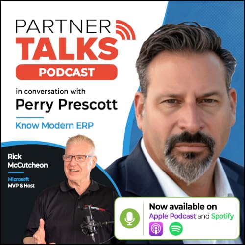 Building Scalable ERP Delivery Models for Microsoft Partners | Perry Prescott, Know Modern ERP | Episode 326
