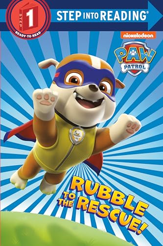 Cover of Rubble to the Rescue! (Paw Patrol) (Step into Reading)