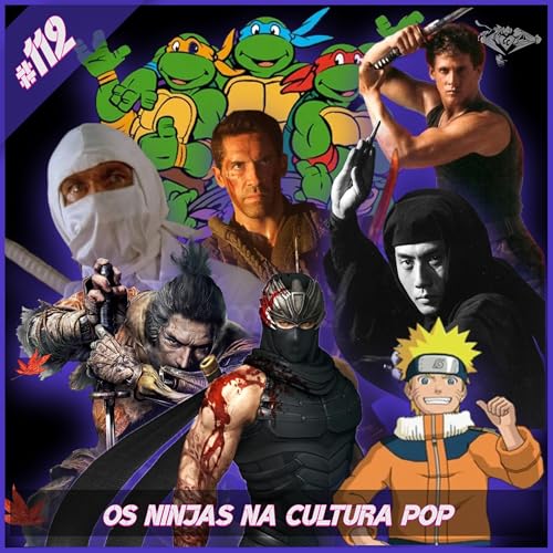 CrossoverCast 112 - Os Ninjas Na Cultura Pop