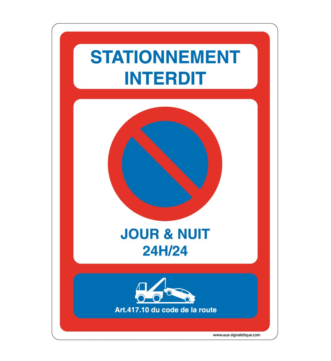 Panneau stationnement interdit 24h/24 pour sécuriser la cour ou l'entrée de maison