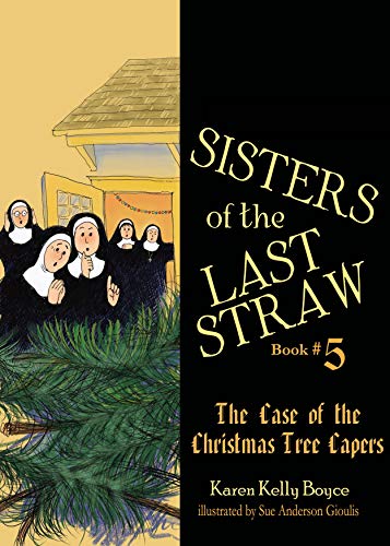 The Case of the Christmas Tree Capers (Sisters of the Last Straw Book 5)