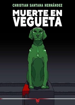 Muerte en Vegueta (Novela negra)