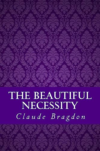 The Beautiful Necessity (Seven Essays on Theosophy and Architecture)