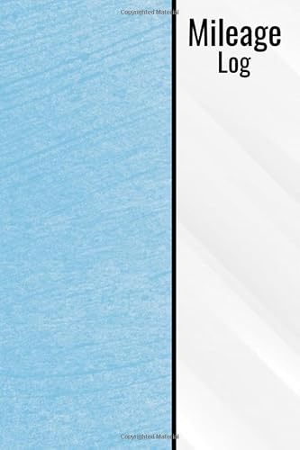 Mileage Log: Keep A Record Of Miles Driven And Gas Used - Light Blue Automotive Record Keeping Logbook