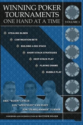Winning Poker Tournaments One Hand at a Time