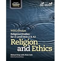 WJEC/Eduqas Religious Studies for A Level Year 2 & A2 - Religion and Ethics
