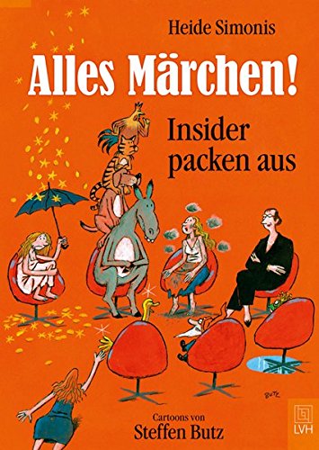 Alles Märchen!: Insider packen aus Alles Märchen!: Insider packen aus