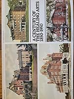 A Century of Healing Arts 1850-1950 B000W63SNS Book Cover