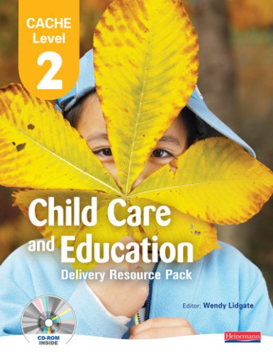 CACHE Level 2 in Child Care and Education Delivery Resource Pack (CACHE ...