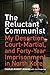 The Reluctant Communist: My Desertion, Court-Martial, and Forty-Year Imprisonment in North Korea