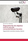  Seguimiento de objetos con el uso de características locales: Seguimiento invariante a escala y rotación