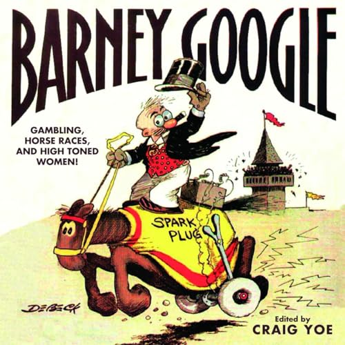 Barney Google: Gambling Horse Races & High-Toned Women