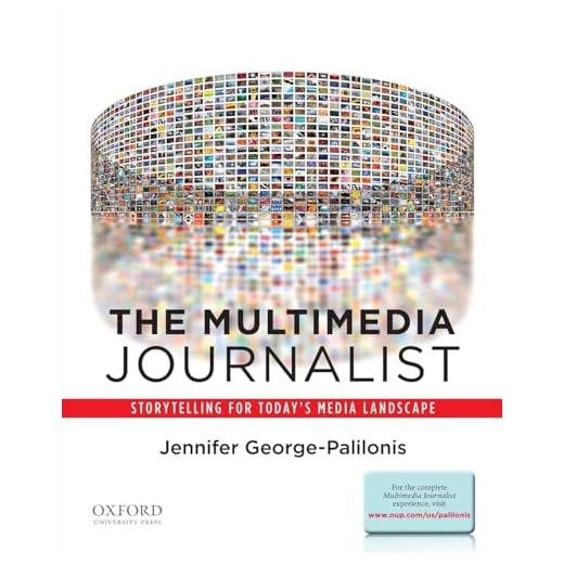 The Multimedia Journalist: Storytelling for Today's Media Landscape
