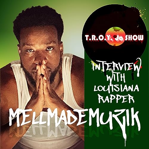 Interview with MELLMADEMUZIK of Hammond, LA