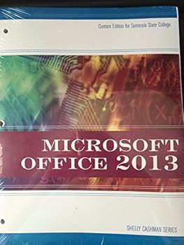 Loose Leaf Microsoft Office 2013: Custom Edition for Seminole State College [Loose Leaf] Shelly Cashman Book