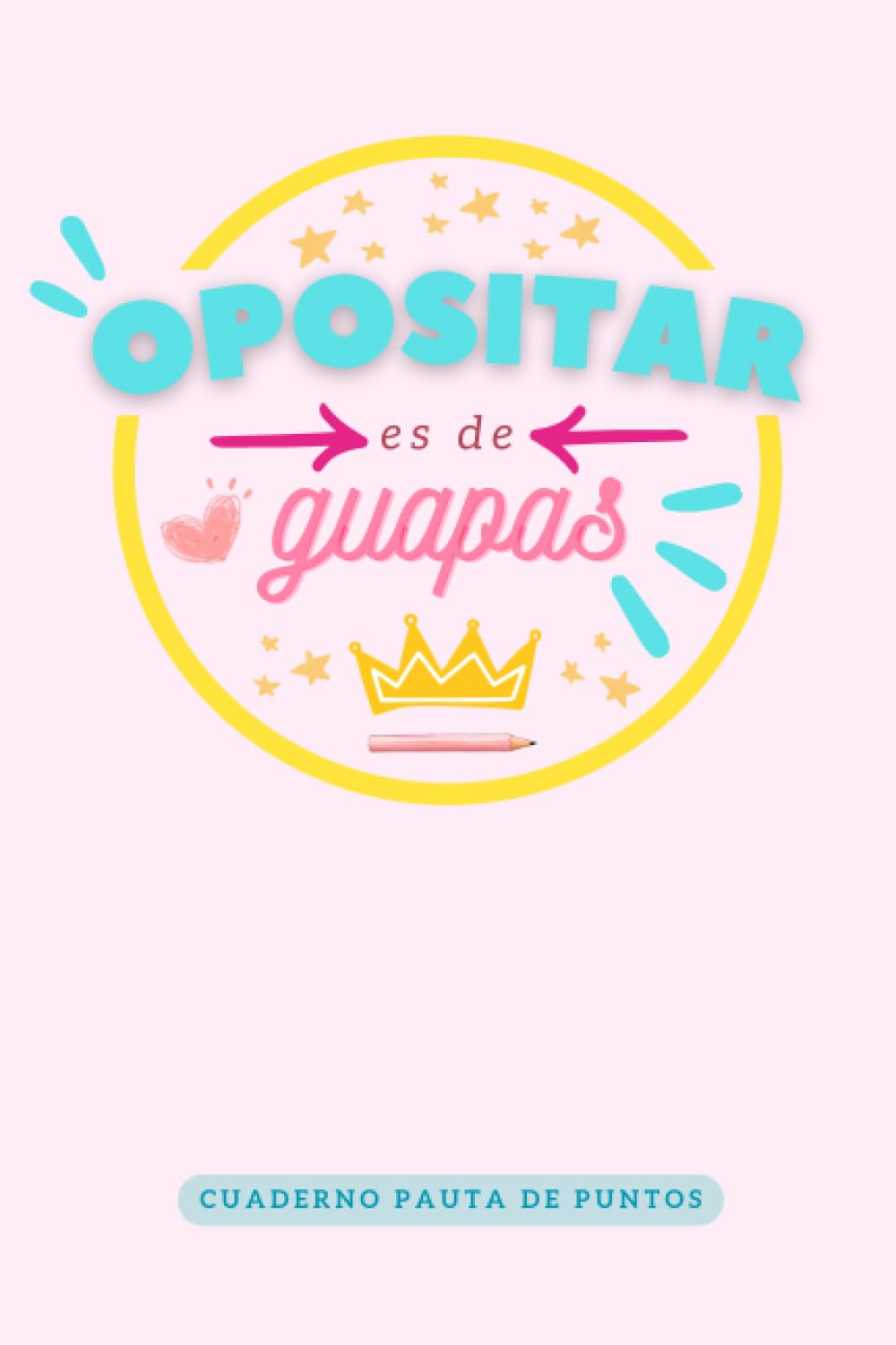 Opositar es de guapas: cuaderno pauta de puntos