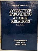 Collective Bargaining and Labour Relations 0131405586 Book Cover