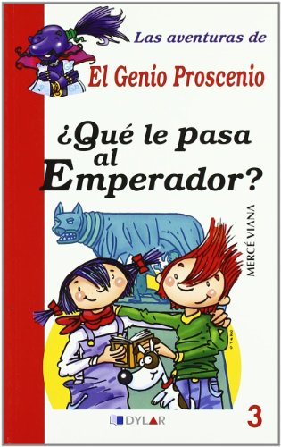 ¿QUÉ LE PASA AL EMPERADOR? - LIBRO 3 (Las aventuras de El Genio Proscenio)