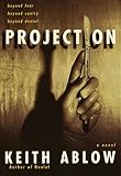 keith ablow kalt kaltes herz  Projection: A Novel