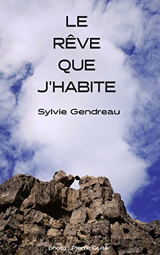 Télécharger Le Rêve que j'habite Livre eBook France