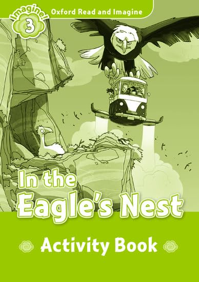Oxford Read and Imagine 3. In the Eagles Nest Activity Book