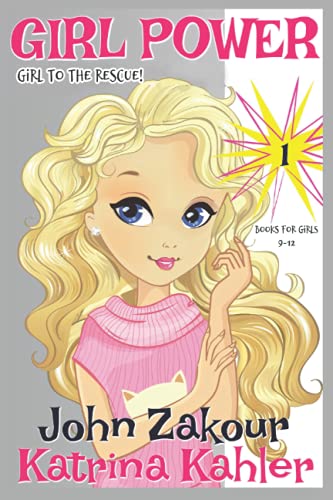 GIRL POWER: Book 1 - Girl to the Rescue!: 6
