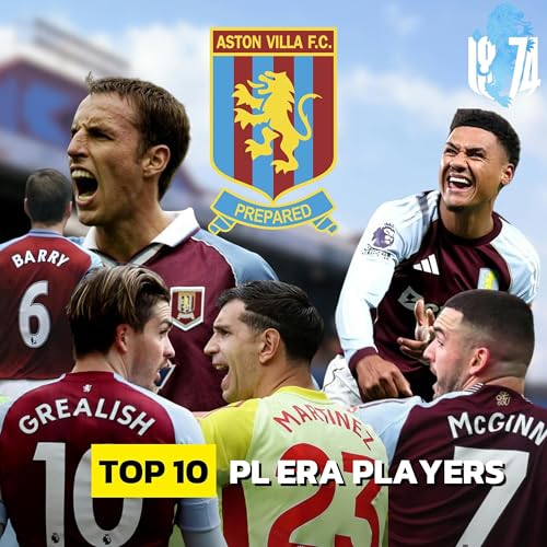Ranking Villa&rsquo;s BEST Premier League Players&hellip; How Many From Today Get In? 🔥