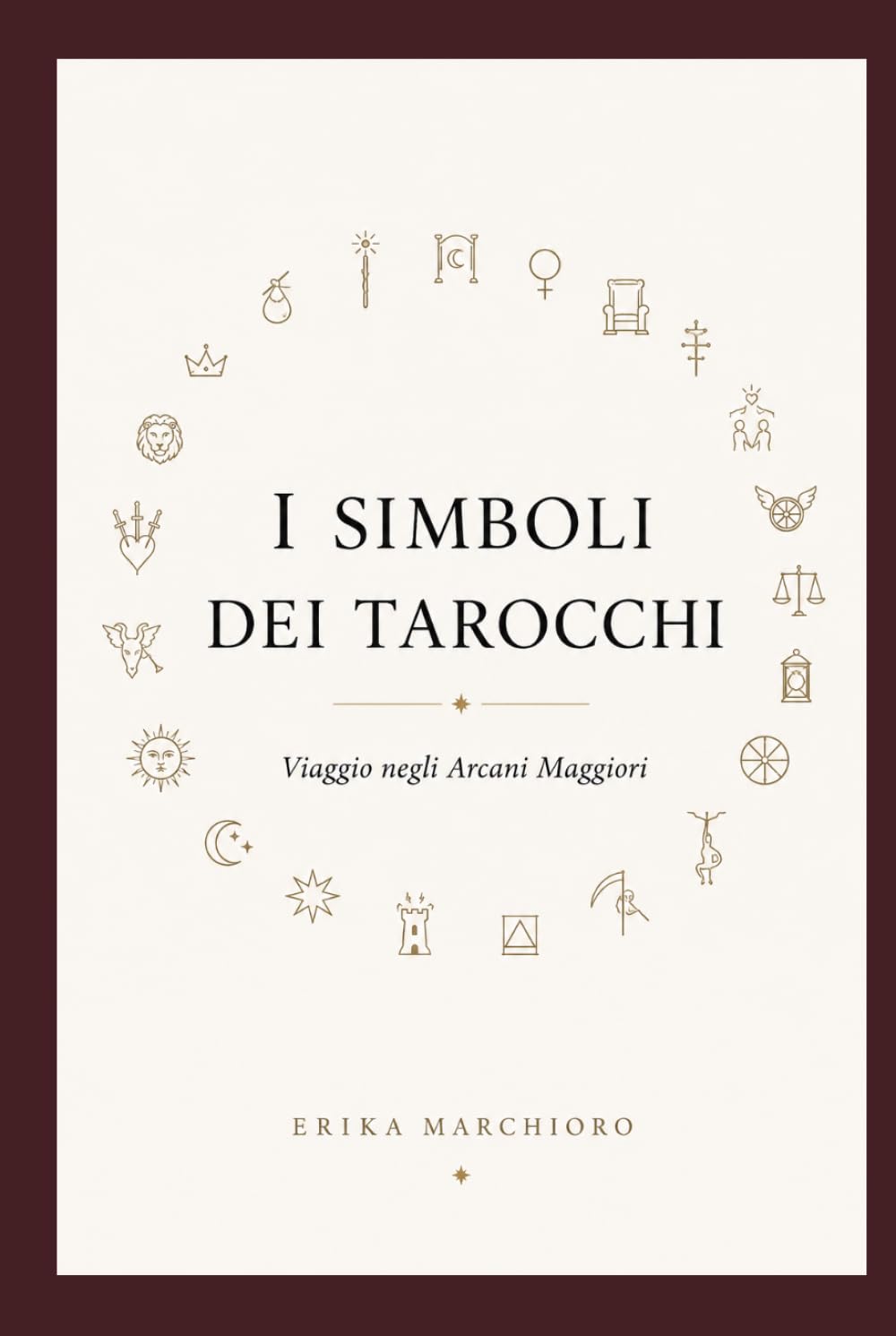 I SIMBOLI DEI TAROCCHI: Viaggio negli Arcani Maggiori
