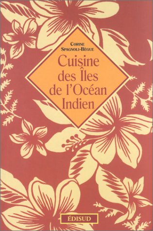 Télécharger Cuisine des îles de l'Océan Indien Livre eBook France