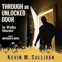 Through an Unlocked Door Audiolibro Por Kevin M. Sullivan arte de portada