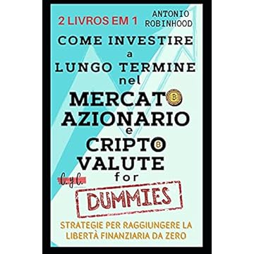 Capa do livro Come investire a lungo termine nel mercato azionario e nelle criptovalute for dummies.: Strategie per raggiungere la libertà finanziaria da zero