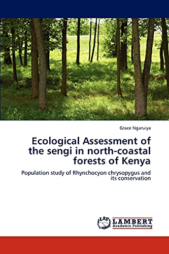 Ecological Assessment of the sengi in north-coastal forests of Kenya: Population study of Rhynchocyon chrysopygus and its conservation