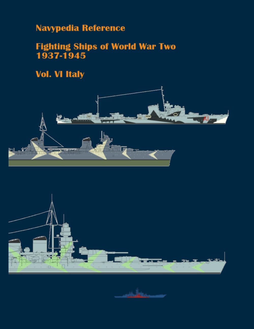 Fighting ships of World War Two 1937 - 1945. Volume VI. Italy: 6 (Navypedia reference. Fighting ships of World War Two.)
