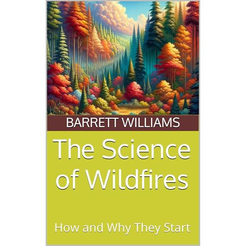 The Science of Wildfires by Barrett Williams, ChatGPT ChatGPT episode artwork
