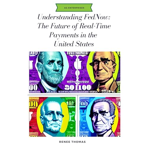 Understanding FedNow: The Future of Real-Time Payments in the United States by Renee Thomas episode artwork