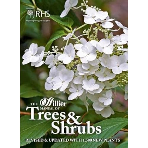The Hillier Manual of Trees & Shrubs: Revised & updated with 1,500 new plants