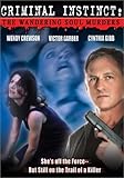 Criminal Instinct: The Wandering Soul Murders [DVD]