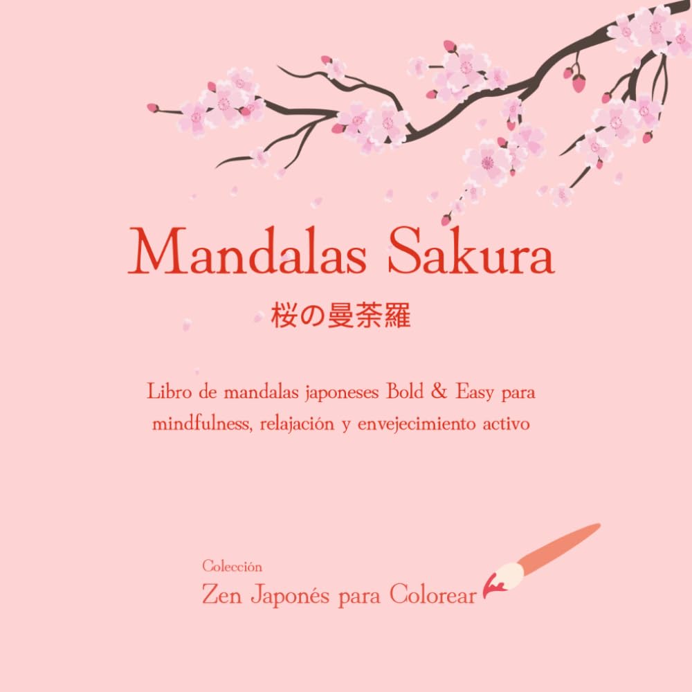 Bold & Easy Mandalas Sakura: Actividades mindfulness inspiradas en Japón para adultos y personas mayores · Diseños de líneas gruesas para mejorar la ... diario (Japanese Zen Mandalas Coloring Book)