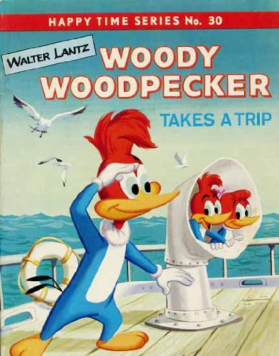 woody woodpecker takes a trip B000MNJOQQ Book Cover