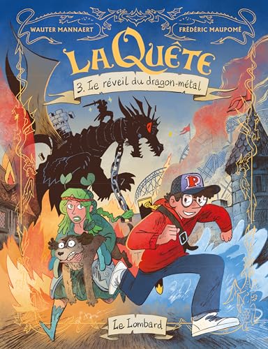 La Quête - Tome 3 - Le réveil du dragon-métal - Frédéric Maupomé - Le Lombard Eds - cartonné - Bande dessinée jeunesse