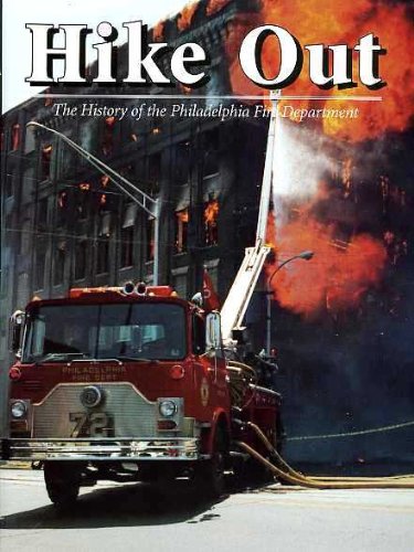 Hike Out: The History of the Philadelphia Fire Department: No Author ...