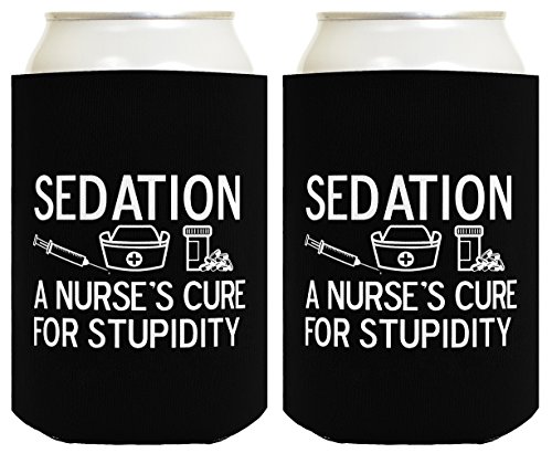 Funny Beer Coolie Sedation Fixes Stupid Nurse Gift 2 Pack Can Coolies Drink Coolers Black