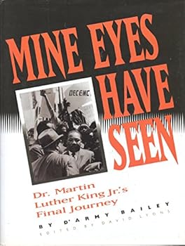 Hardcover Mine Eyes Have Seen: Dr. Martin Luther King Jr.'s Final Journey Book