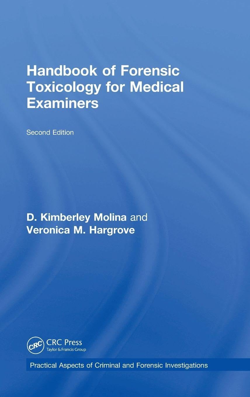 Handbook of Forensic Toxicology for Medical Examiners (Practical Aspects of Criminal and Forensic Investigations)