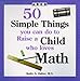 50 Simple Things You Can Do to Raise a Child Who Loves Math