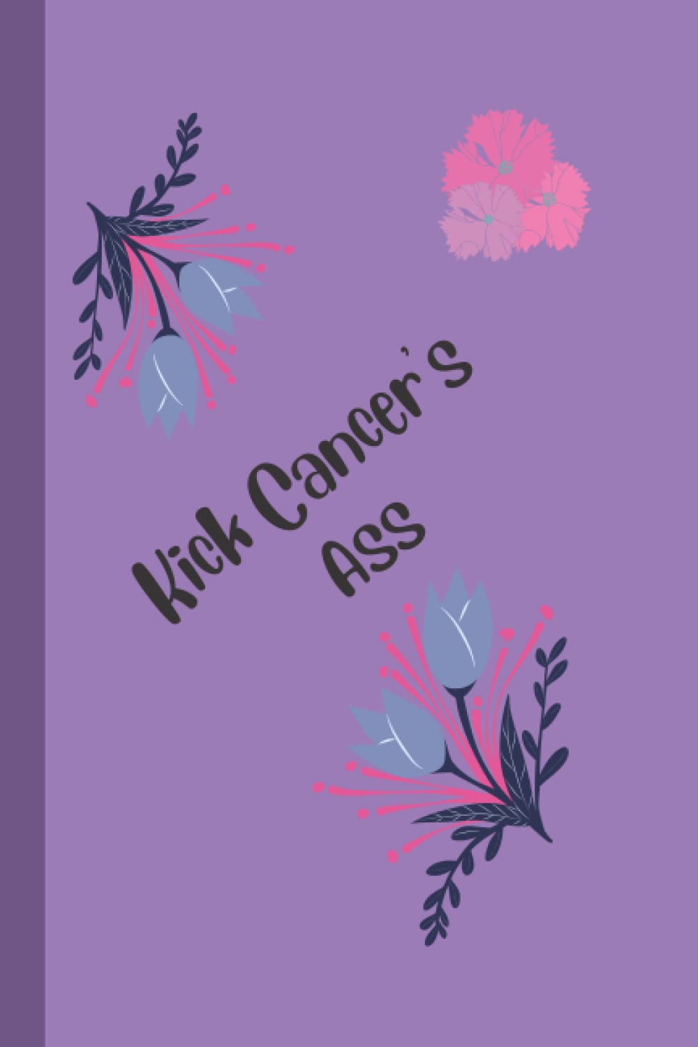 Kick Cancer's Ass: Journal