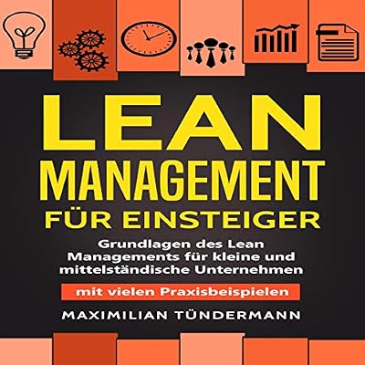 Lean Management f&uuml;r Einsteiger [Lean Management for Beginners]
