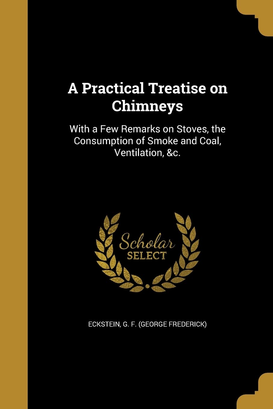 A Practical Treatise on Chimneys